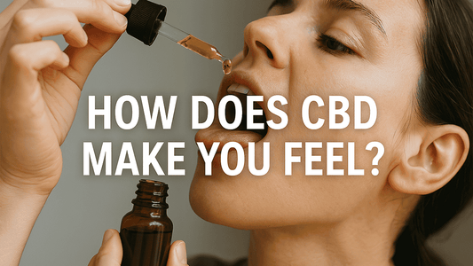 How Does CBD Make You Feel?